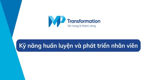 Kỹ năng huấn luyện và phát triển nhân viên