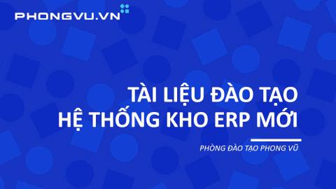 PV150 - Thao tác hệ thống kho ERP