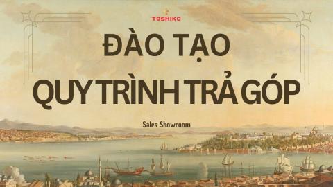 [Sales Showroom] QUY TRÌNH TRẢ GÓP HOME/ACS