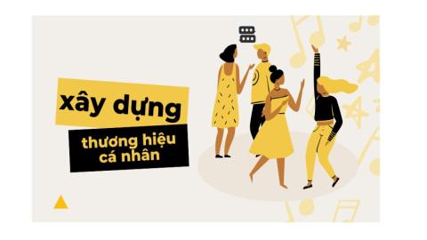 NLC-13 Xây dựng thương hiệu cá nhân _ nguồn Phi&p