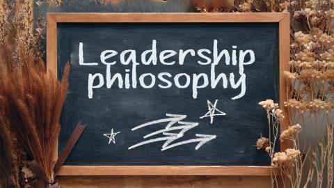 Leadership Philosophy: Phát triển Triết lý lãnh đạo