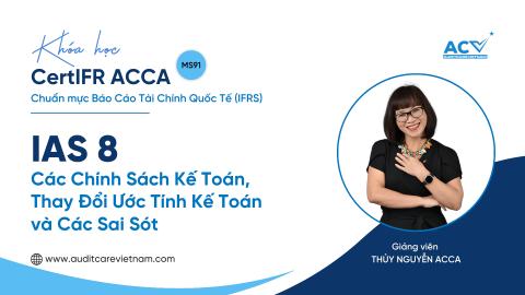 CertIFR ACCA: IAS 8 - Các Chính Sách Kế Toán, Thay Đổi Ước Tính Kế Toán và Sai Sót