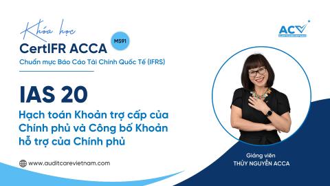 CertIFR ACCA IAS 20: Hạch toán khoản trợ cấp của Chính phủ và công bố khoản hỗ trợ của Chính phủ