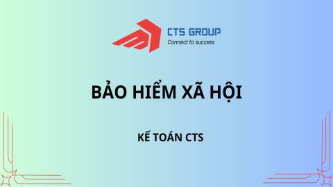Bảo Hiểm Xã Hội Tại CTS