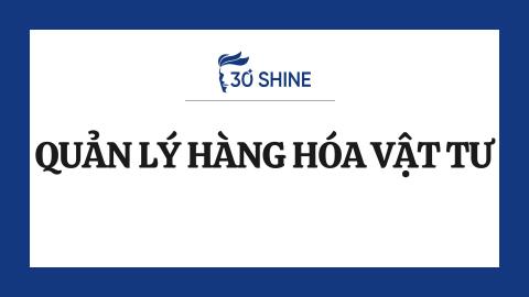 Quản lý hàng hóa vật tư _ Cấp độ 1 _ Khung năng lực