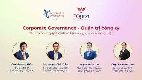[Webinar] Corporate Governance - Quản trị công ty - Yếu tố cốt lõi để duy trì sự bền vững của doanh nghiệp