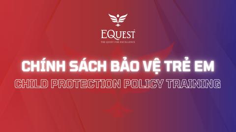 [CISC & SSV] Child protection policy training | Chính sách bảo vệ trẻ em