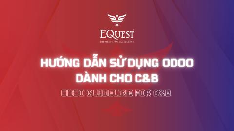 [EQuest] Hướng dẫn sử dụng Odoo dành cho C&B | Odoo Guideline for C&B