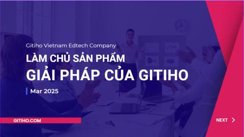 Làm chủ sản phẩm giải pháp của Gitiho