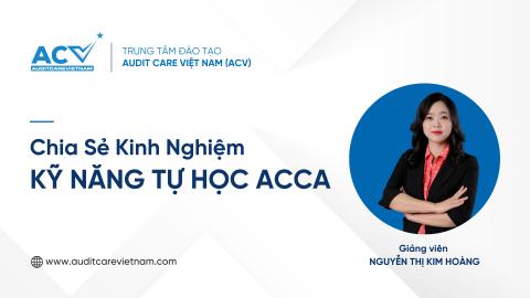 Tự học ACCA hiệu quả: Bí quyết học từ người trong cuộc chia sẻ thực tế