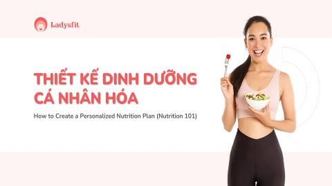 Thiết kế chế độ dinh dưỡng cá nhân hóa NU01