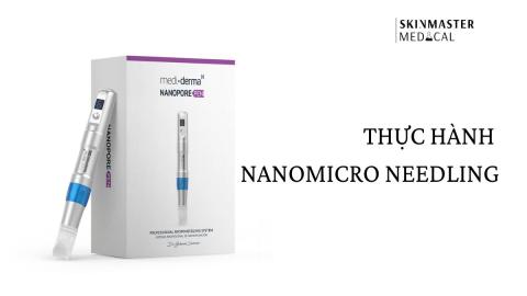 Nanomicro Needling Thực Hành