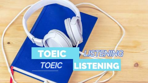 Đề thi thử TOEIC. 03 Listening