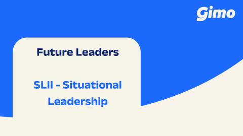 [Future Leaders] SLII - Situational Leadership