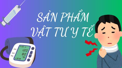 ĐÀO TẠO SẢN PHẨM VẬT TƯ Y TẾ