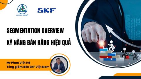 Segmentation Overview và Kỹ năng bán hàng hiệu quả