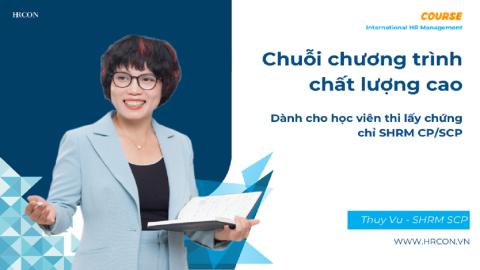 SHRM Introduction: Khám phá chuẩn mực toàn cầu trong quản trị nhân sự