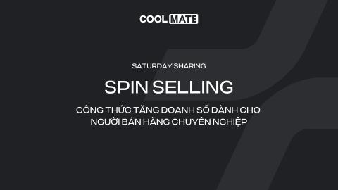 SPIN SELLING - Kỹ năng gợi mở nhu cầu và bán hàng