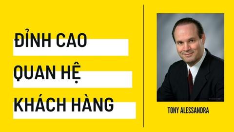 Tony Alessandra Đỉnh cao trong quan hệ khách hàng