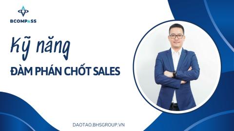 Kỹ năng đàm phán, chốt sales cơ bản