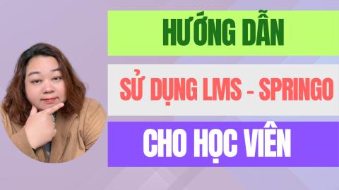 HƯỚNG DẪN SỬ DỤNG HỆ THỐNG HỌC TẬP LMS-SPRINGO