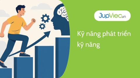 Kỹ năng phát triển kỹ năng