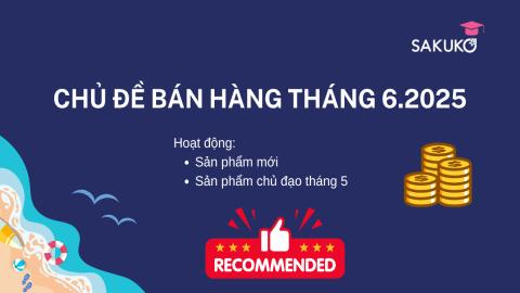 CHỦ ĐỀ BÁN HÀNG THÁNG 6.2025