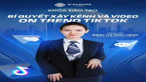 Bí quyết xây kênh và video ontrend