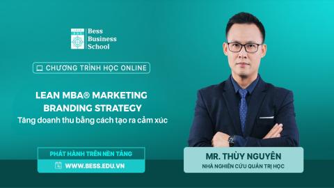 LEAN MBA®: Marketing & Branding – Giải pháp quản trị và phát triển thương hiệu