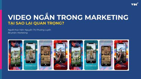 Lý do video ngắn quan trọng trong Marketing