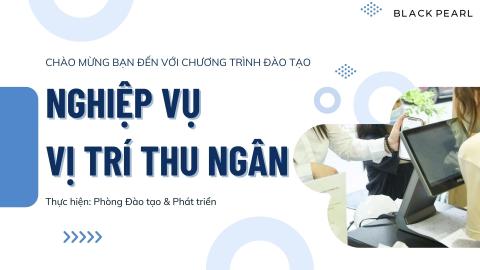 Nghiệp Vụ Tại Vị Trí Thu Ngân
