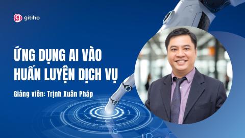 Ứng dụng AI vào Huấn luyện Dịch Vụ