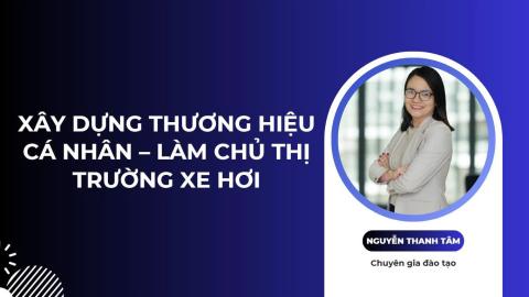Xây dựng thương hiệu cá nhân: Làm chủ thị trường xe hơi