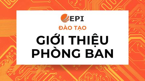 EPI - ĐÀO TẠO GIỚI THIỆU PHÒNG BAN