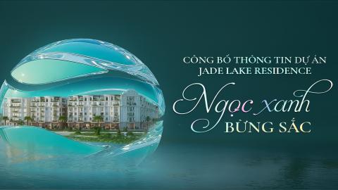 Đào tạo Dự án - Jade Lake Residence