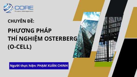 CHUYÊN ĐỀ  PHƯƠNG PHÁP THÍ NGHIỆM OSTERBERG O CELL