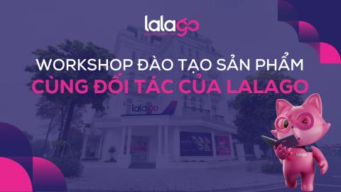Workshop đào tạo sản phẩm cùng đối tác Lalago