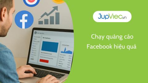 Chạy quảng cáo Facebook hiệu quả -2025