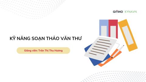 Kỹ năng soạn thảo văn thư