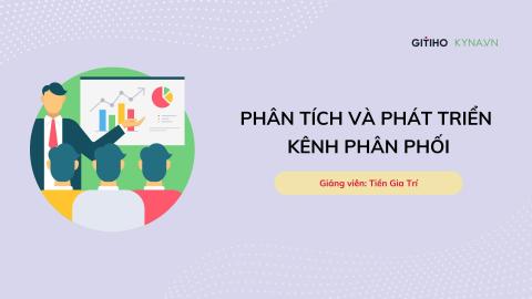 Phân tích và phát triển kênh phân phối