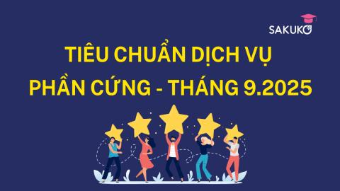 TIÊU CHUẨN DỊCH VỤ PHẦN CỨNG THÁNG 9.2025