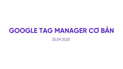 Google Tag Manager cơ bản