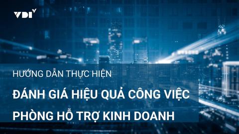 Hướng dẫn thực hiện đánh giá hiệu quả công việc Phòng Hỗ Trợ Kinh Doanh