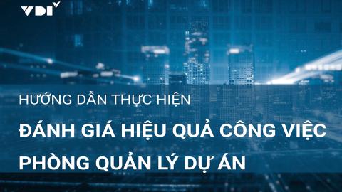 Hướng dẫn thực hiện đánh giá hiệu quả công việc Phòng Quản lý dự án