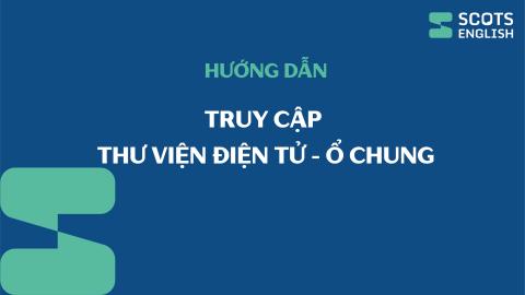 Hướng dẫn truy cập thư viện điện tử - ổ chung của Scots English