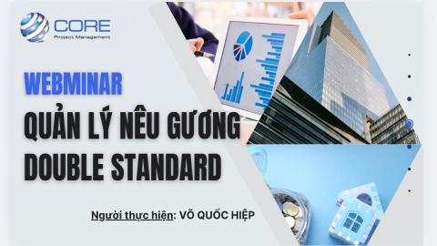 WEBMINAR QUẢN LÝ NÊU GƯƠNG DOUBLE STANDARD