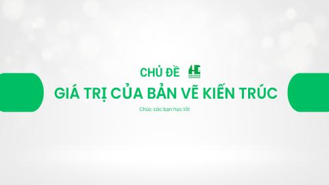 Giá trị của bản vẽ kiến trúc