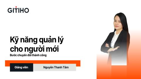 Kỹ năng quản lý cho người mới: Bước chuyển đổi thành công