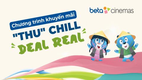 CTKM: THU CHILL - DEAL REAL