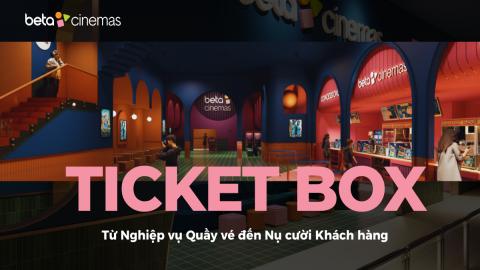 Quy trình làm việc quầy vé - Ticket Box